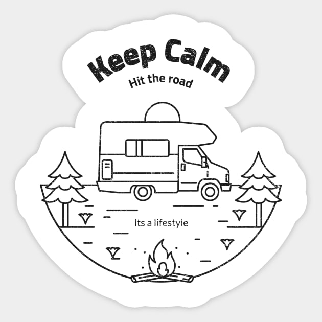 Keep Calm and Hit the Road - It's a Lifestyle Sticker by Make a Plan Store